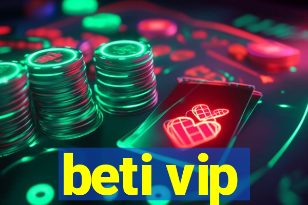 beti vip